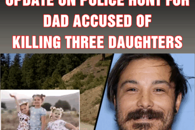 Authorities issue shocking update on police hunt for dad accused of killing three daughters