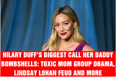 Hilary Duff’s Biggest Call Her Daddy Bombshells: Toxic Mom Group Drama, Lindsay Lohan Feud and More